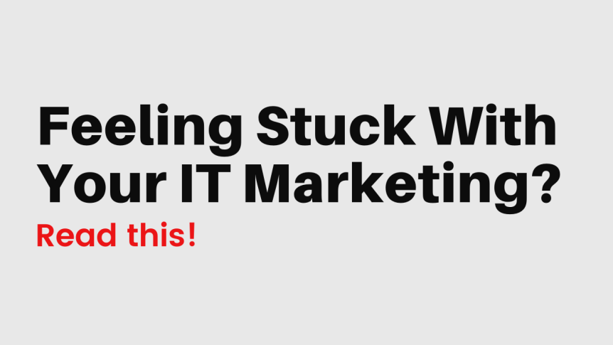 Feeling-Stuck-I.T.-Marketing
