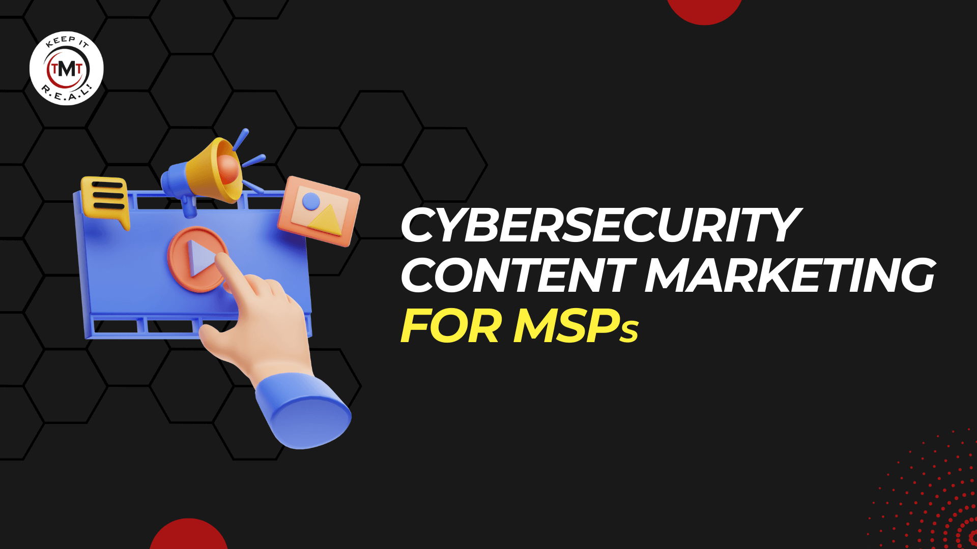 Cybersecurity Content Marketing For MSPs Technology Marketing Toolkit